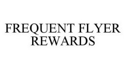 FREQUENT FLYER REWARDS