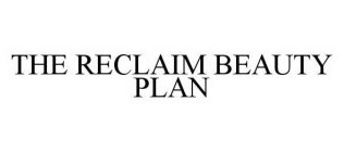 THE RECLAIM BEAUTY PLAN