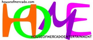 HOME HOUSE OF MERCADO ENTERTAINMENT HOUSEOFMERCADO.COM