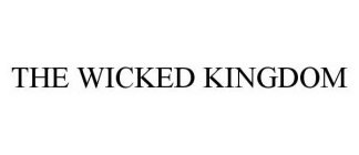 THE WICKED KINGDOM