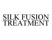 SILK FUSION TREATMENT