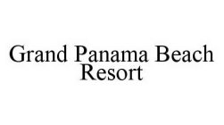 GRAND PANAMA BEACH RESORT