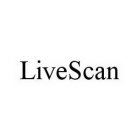 LIVESCAN