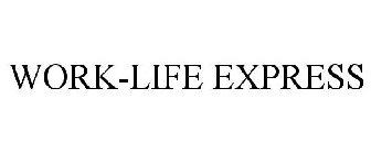 WORK-LIFE EXPRESS