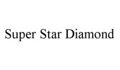 SUPER STAR DIAMOND