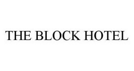 THE BLOCK HOTEL
