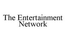THE ENTERTAINMENT NETWORK