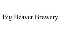 BIG BEAVER BREWERY