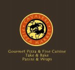 CAVALERI PIZZA MARKET, GOURMET PIZZA & CUISINE, TAKE & BAKE, PANINI & WRAPS