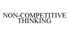 NON-COMPETITIVE THINKING