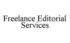 FREELANCE EDITORIAL SERVICES