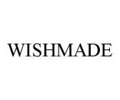 WISHMADE