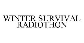 WINTER SURVIVAL RADIOTHON