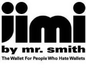 JIMI BY MR. SMITH THE WALLET FOR PEOPLE WHO HATE WALLETS
