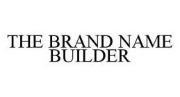 THE BRAND NAME BUILDER