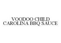 VOODOO CHILD CAROLINA BBQ SAUCE