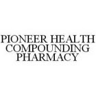 PIONEER HEALTH COMPOUNDING PHARMACY