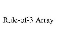 RULE-OF-3 ARRAY