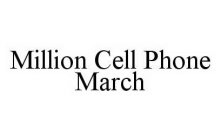 MILLION CELL PHONE MARCH