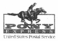 PONY EXPRESS UNITED STATES POSTAL SERVICE