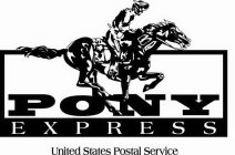 PONY EXPRESS UNITED STATES POSTAL SERVICE
