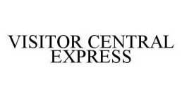 VISITOR CENTRAL EXPRESS