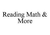 READING MATH & MORE