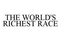 THE WORLD'S RICHEST RACE
