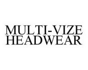 MULTI-VIZE HEADWEAR