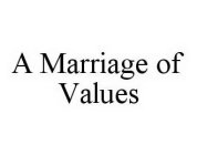 A MARRIAGE OF VALUES