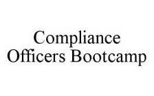COMPLIANCE OFFICERS BOOTCAMP