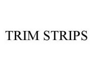 TRIM STRIPS