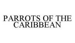 PARROTS OF THE CARIBBEAN