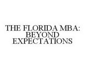 THE FLORIDA MBA: BEYOND EXPECTATIONS
