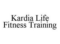 KARDIA LIFE FITNESS TRAINING