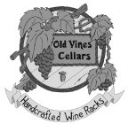 OLD VINES CELLARS HANDCRAFTED WINE RACKS