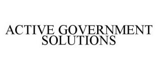 ACTIVE GOVERNMENT SOLUTIONS