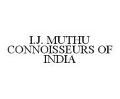 I.J.  MUTHU CONNOISSEURS OF INDIA