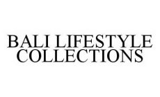 BALI LIFESTYLE COLLECTIONS