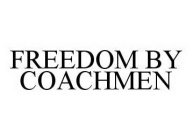 FREEDOM BY COACHMEN