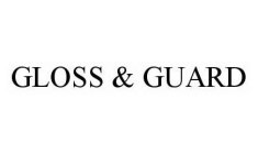 GLOSS & GUARD
