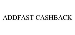 ADDFAST CASHBACK