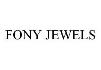 FONY JEWELS