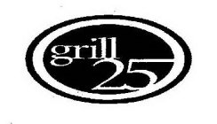 GRILL 25