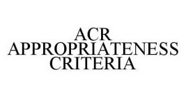 ACR APPROPRIATENESS CRITERIA