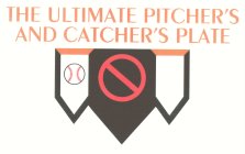 THE ULTIMATE PITCHER'S AND CATCHER'S PLATE