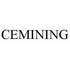 CEMINING