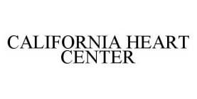 CALIFORNIA HEART CENTER