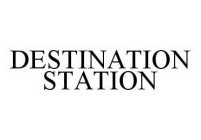 DESTINATION STATION