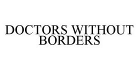 DOCTORS WITHOUT BORDERS